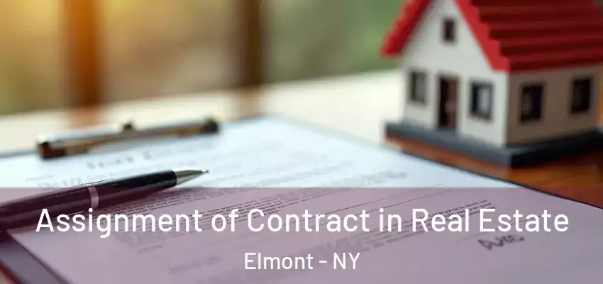  Assignment of Contract in Real Estate Elmont - NY