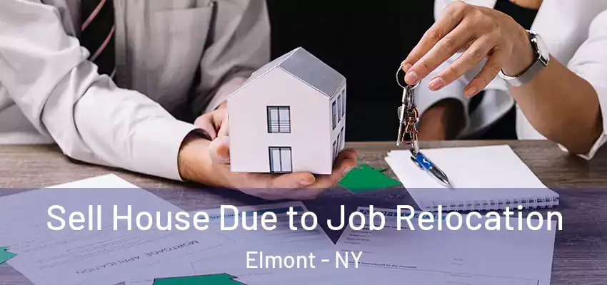 Sell House Due to Job Relocation Elmont - NY